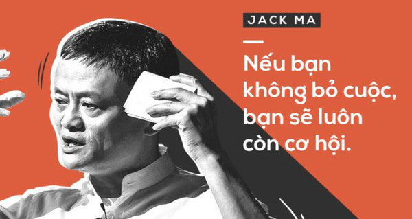 Top 10 câu nói của tỷ phú Jack Ma khiến giới trẻ Việt Nam “phát cuồng”