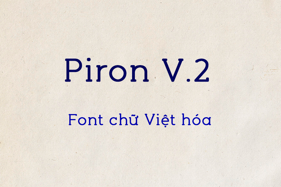 Font slab serif Piron V.2 Việt hóa
