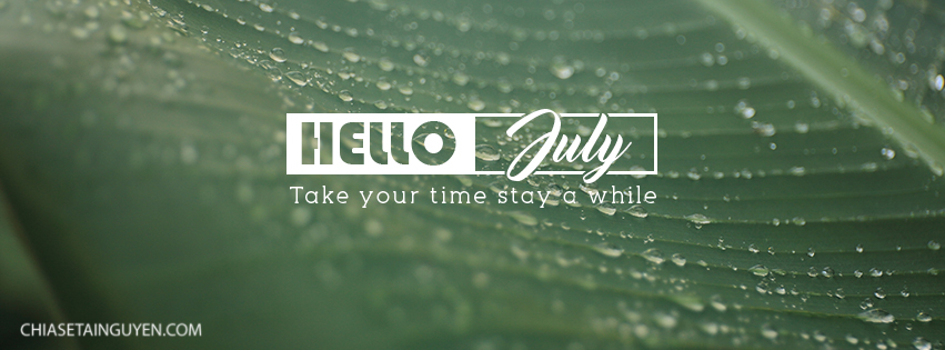 Tổng hợp bộ ảnh bìa, cover facebook chào tháng 7 - Hello July Mới nhất