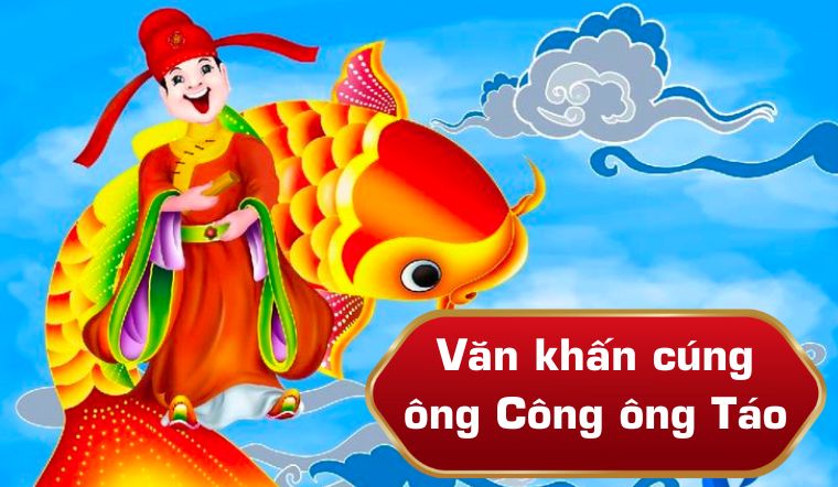 Tổng hợp mẫu văn khấn cúng ông Công ông Táo ngắn gọn và chuẩn nhất năm 2025