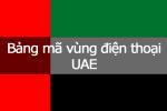 Bảng mã vùng điện thoại Dubai - Các Tiểu Vương Quốc Ả Rập Thống nhất