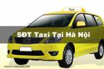 Danh bạ taxi Hà nội , xe đi sân bay Nội bài cập nhật mới  nhất 2022