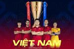 Banner cổ vũ và lịch thi đấu AFF Cup 2020 đội tuyển Việt Nam