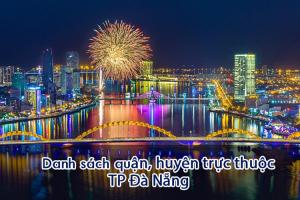 Danh sách các quận huyện trực thuộc TP Đà Nẵng năm 2020