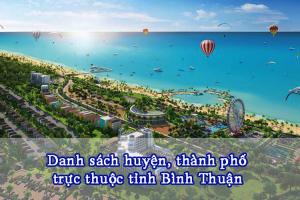 Danh sách huyện, thành phố trực thuộc tỉnh Bình Thuận 2020
