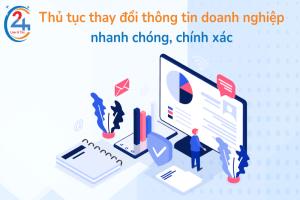 Thủ tục thay đổi thông tin doanh nghiệp nhanh chóng, chính xác