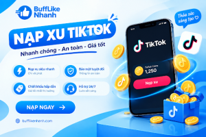 Cách Nạp Xu TikTok Giá Rẻ, Uy Tín Và Không Lo Bị Khóa Kênh