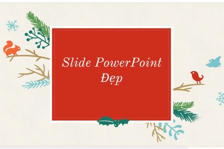 Chia sẻ  10 mẫu slide PowerPoint đẹp và đơn giản để  làm các bài thuyết trình phần 1